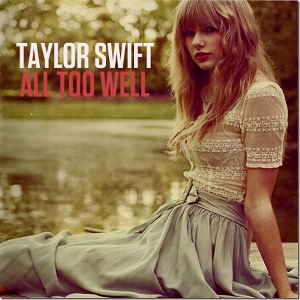 All Too Well - Taylor Swift All Too Well - Taylor Swift