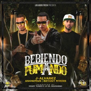 Bebiendo y Fumando - J Alvarez ft. Anonimus y Bryant Myers