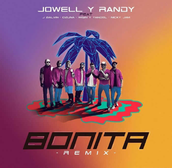 Bonita Remix - J Balvin Ft. Jowell &amp; Randy, Nicky Jam, Ozuna, Wisin, Yandel