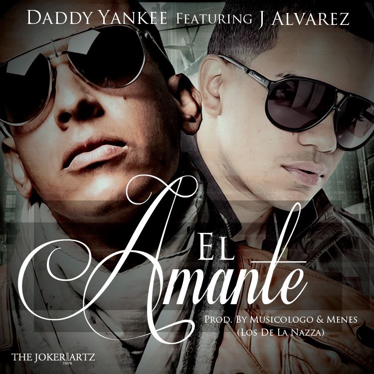 El Amante - Daddy Yankee Ft. J Alvarez