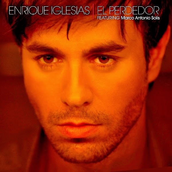 El Perdedor - Enrique Iglesias ft. Marco Antonio Solis