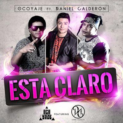 Está Claro - Oco Yajé ft Daniel Calderón