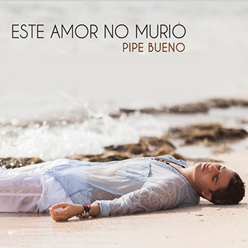 Este Amor No Murió - Pipe Bueno