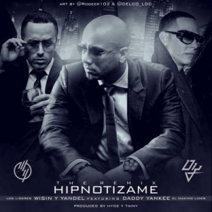 Hipnotízame - Daddy Yankee Ft. Wisin y Yandel