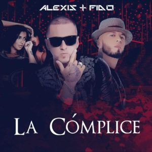 La Cómplice - Alexis Y Fido