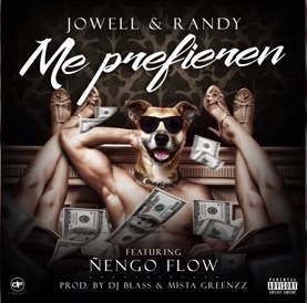 Me Prefieren - Jowell &amp; Randy ft. Ñengo Flow