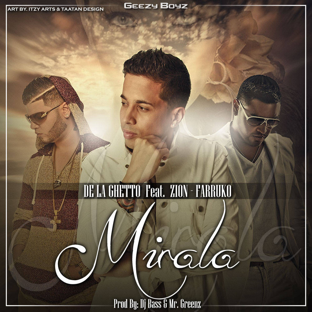 Mirala - De la Ghetto ft. Farruko &amp; Zion