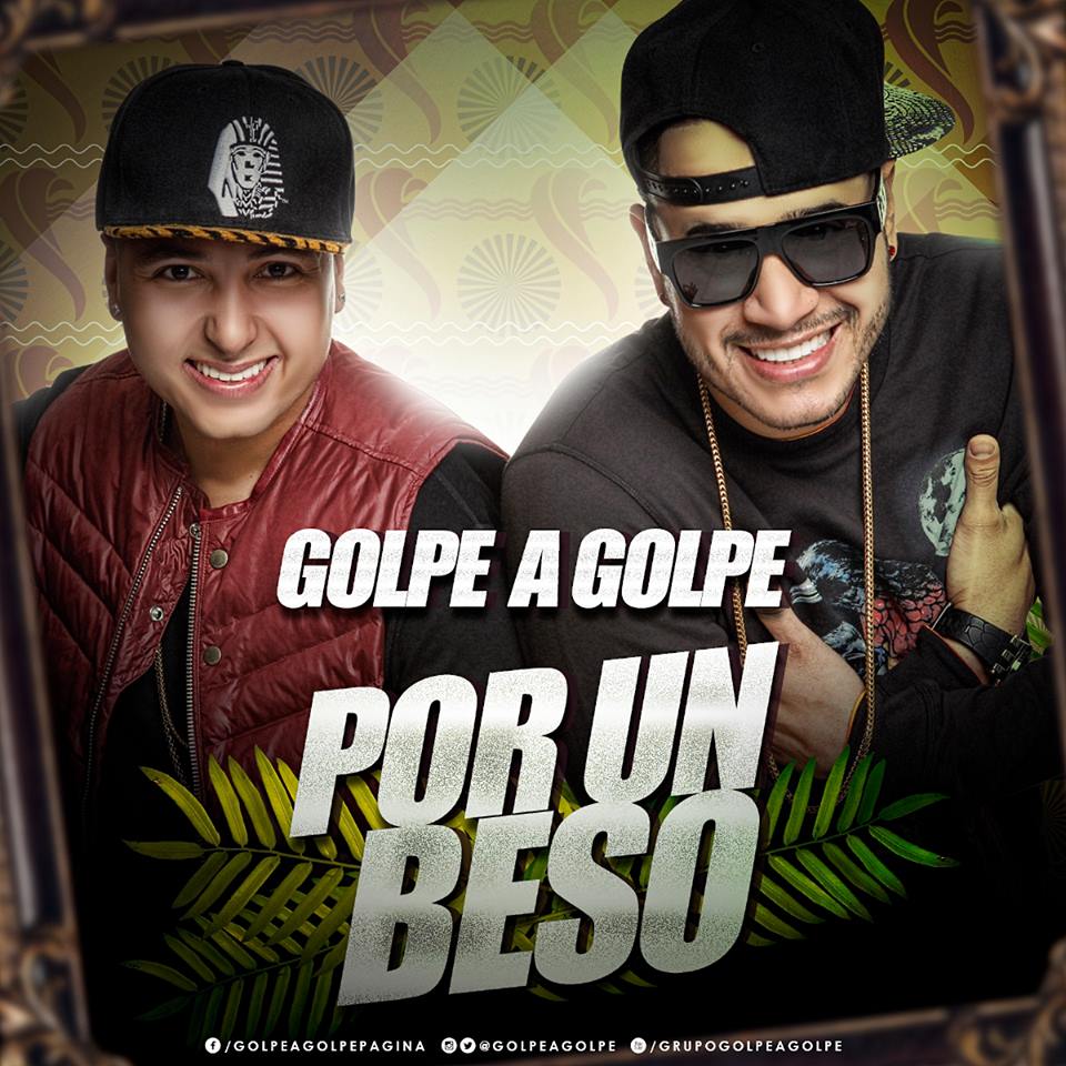 Por Un Beso - Golpe A Golpe