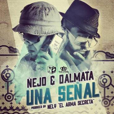 Una Señal - Ñejo y Dalmata