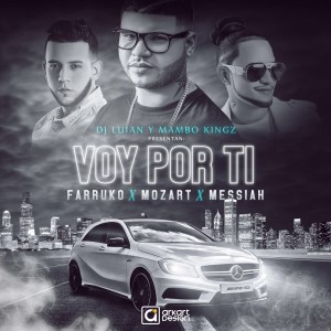 Voy Por Ti - Farruko ft. Messiah y Mozart La Para Voy Por Ti - Farruko ft. Messiah y Mozart La Para